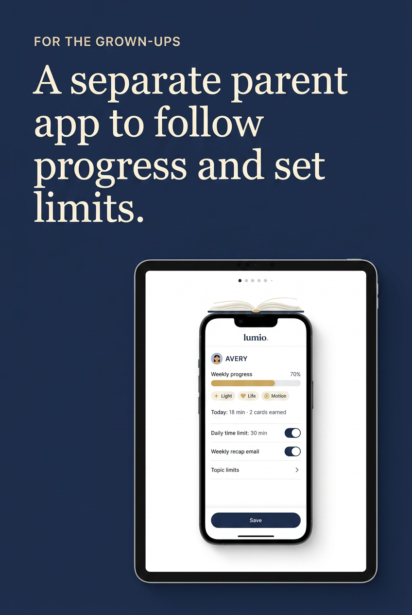 A separate parent app to follow progress and set limits.